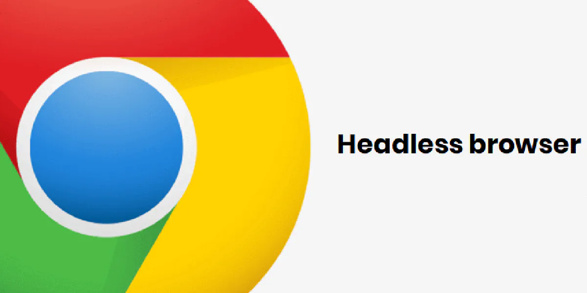 Headless browser | All about Headless browser | Best headless browser